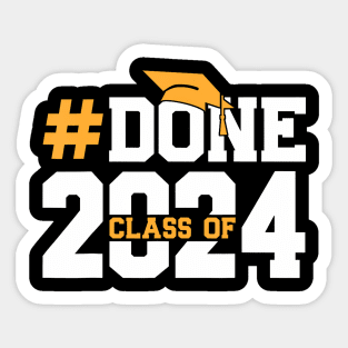 Done class of 2024 Sticker